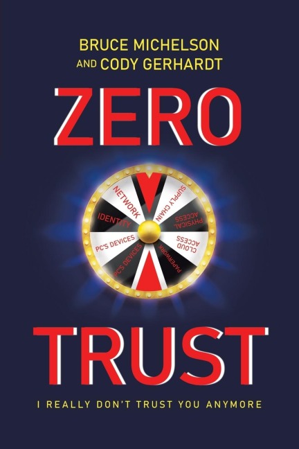 Zero Trust: I Really Don't Trust You Anymore