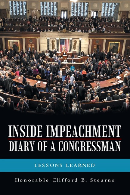 Inside Impeachment-Diary of a Congressman: Lessons Learned