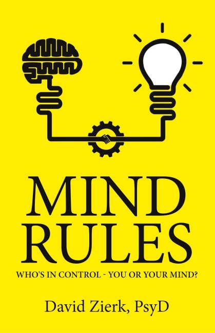 Mind Rules: Who's in Control - You or Your Mind?