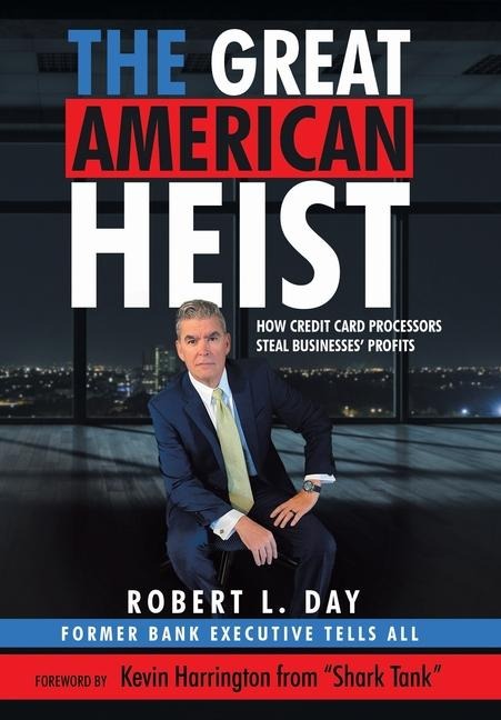 The Great American Heist: How Credit Card Processors Steal Businesses Profits
