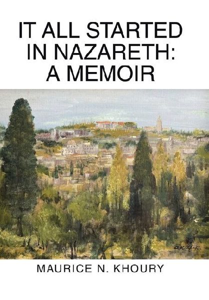 It All Started in Nazareth: A Memoir