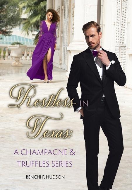 Restless in Texas: A Champagne & Truffles Series