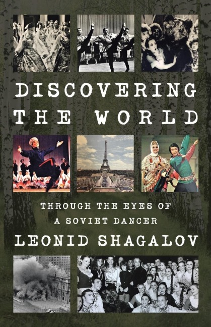 Discovering the World: Through The Eyes Of A Soviet Dancer