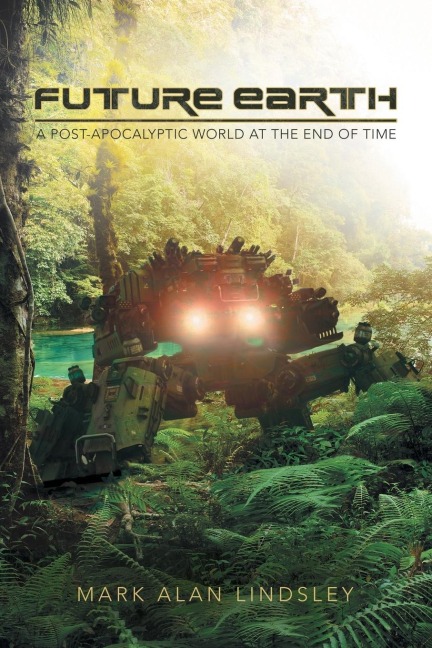 Future Earth: A Post-Apocalyptic World at the End of Time
