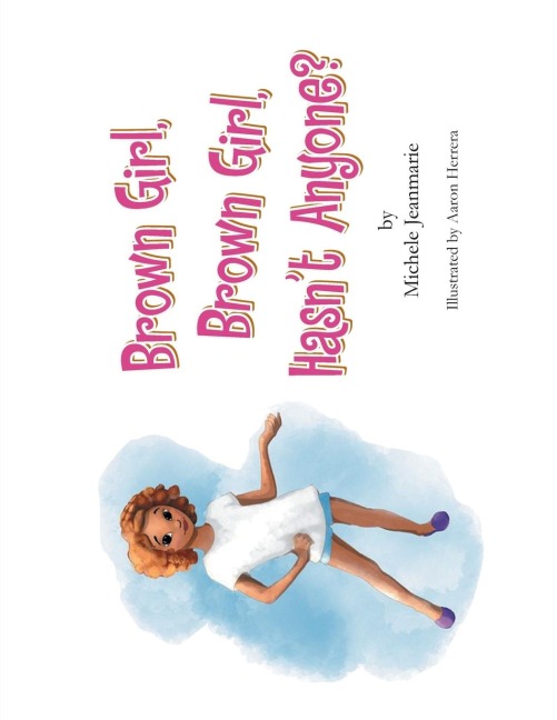Brown Girl, Brown Girl, Hasnt Anyone?