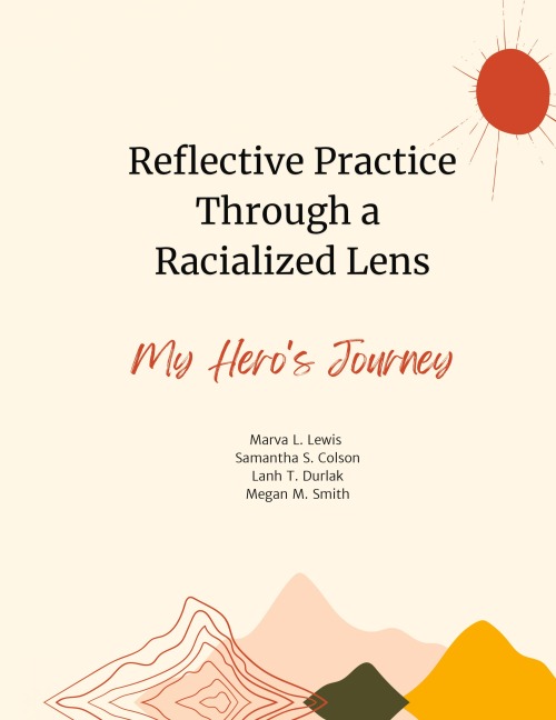 Reflective Practice Through a Racialized Lens: My Heros Journey