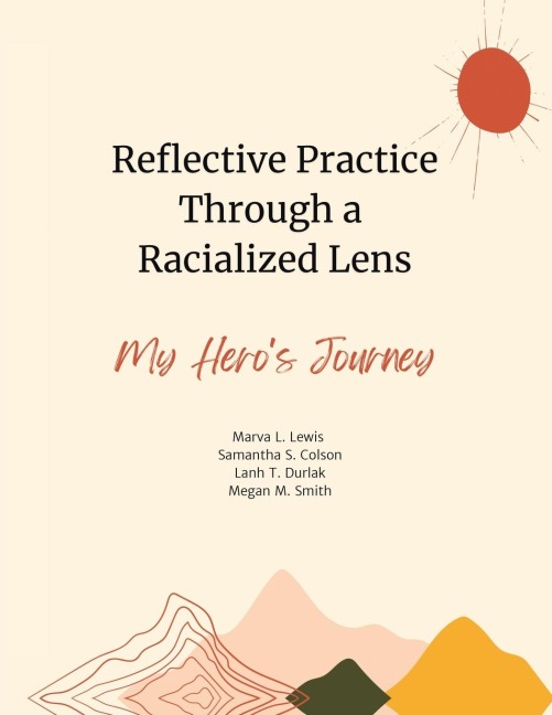 Reflective Practice Through a Racialized Lens: My Heros Journey