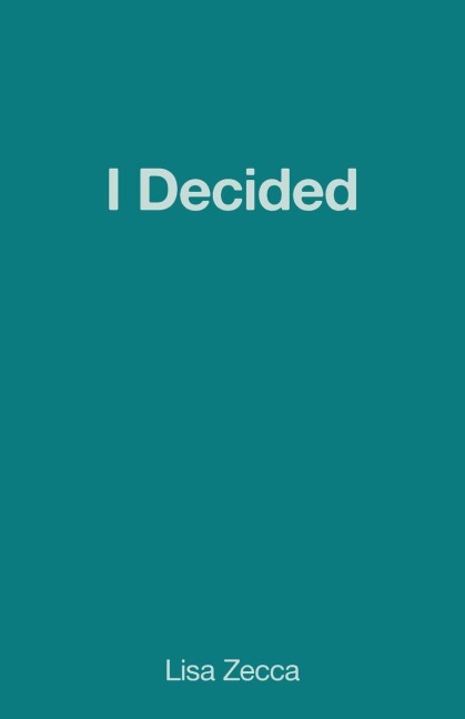 I decided