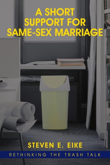 A Short Support for Same-sex Marriage Rethinking the Trash Talk