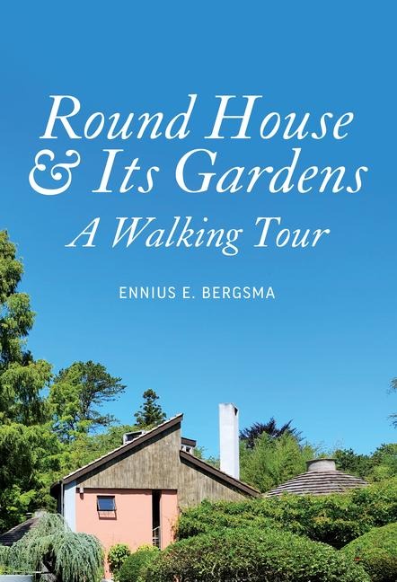 Round House & Its Gardens: A Walking Tour