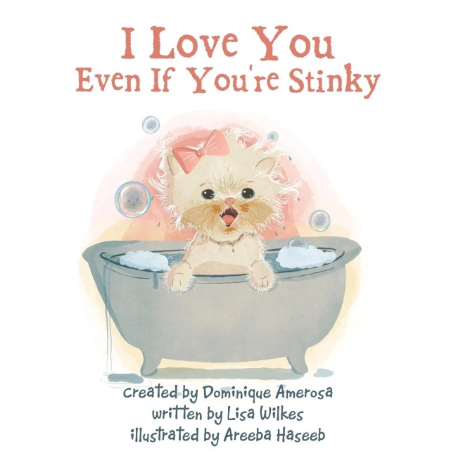 I Love You Even If Youre Stinky: WISP: Book One