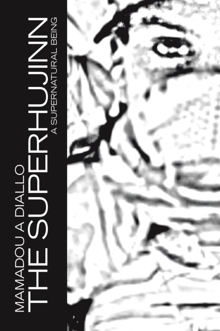 THE SUPERHUJINN: A SUPERNATURAL BEING