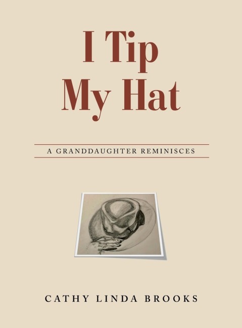 I Tip My Hat: A Granddaughter Reminisces