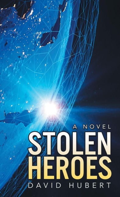 Stolen Heroes: A Novel