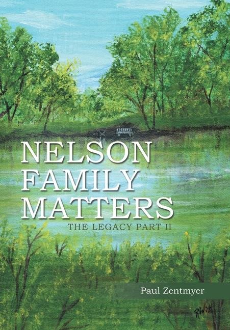 Nelson Family Matters: The Legacy Part II