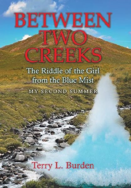 Between Two Creeks: The Riddle of the Girl from the Blue Mist My Second Summer