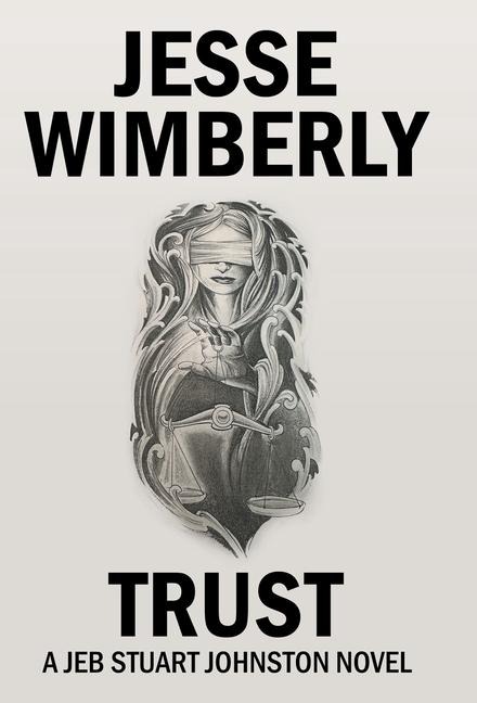 Trust: A Jeb Stuart Johnston Novel