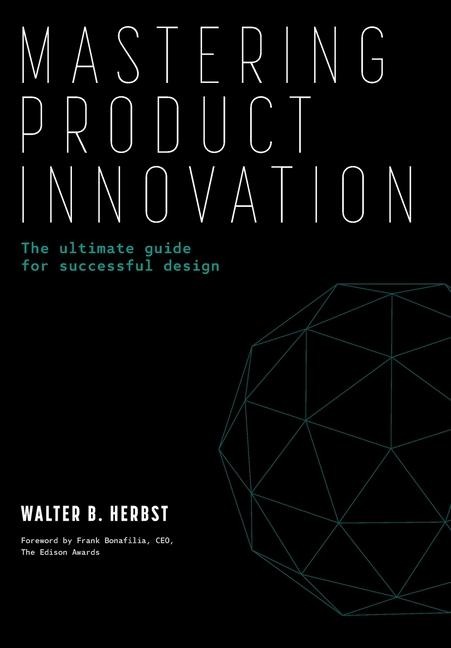 Mastering Product Innovation: The Ultimate Guide for Successful Design