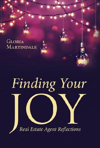 Finding Your Joy: Real Estate Agent Reflections
