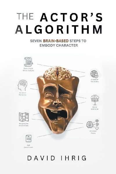 The Actors Algorithm: Seven Brain-Based Steps to Embody Character