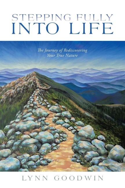 Stepping Fully into Life: The Journey of Rediscovering Your True Nature