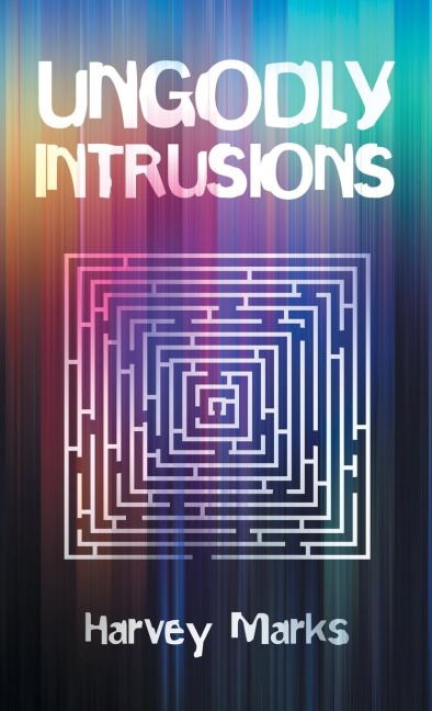 UNGODLY INTRUSIONS