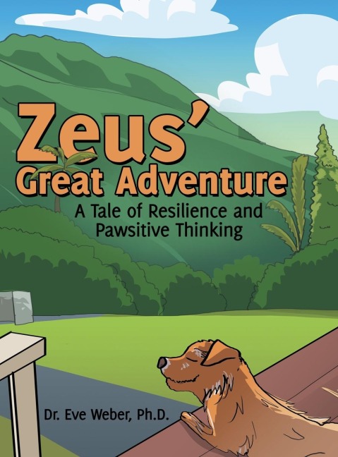 Zeus Great Adventure: A Tale of Resilience and Pawsitive Thinking