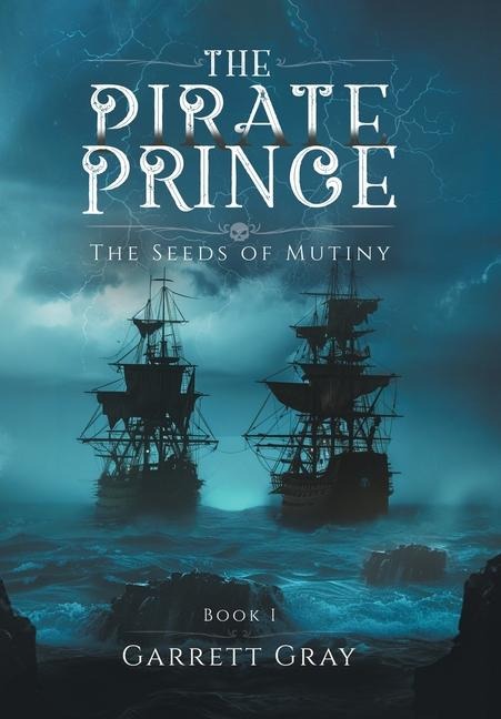 The Pirate Prince: The Seeds of Mutiny