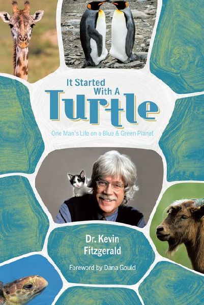 It Started with a Turtle: One Mans Life on a Blue & Green Planet