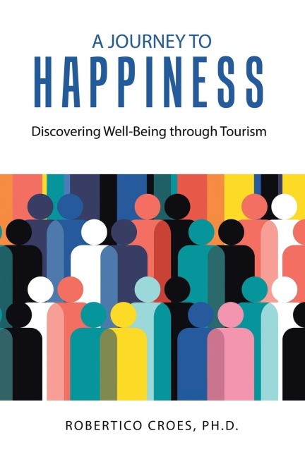 A Journey to Happiness: Discovering Well-Being through Tourism