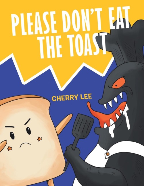 Please Dont Eat the Toast