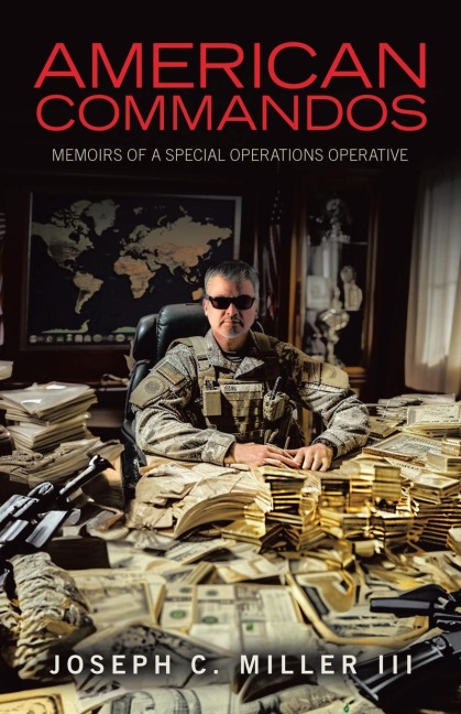 AMERICAN COMMANDOS: MEMOIRS OF A SPECIAL OPERATIONS ADVISOR