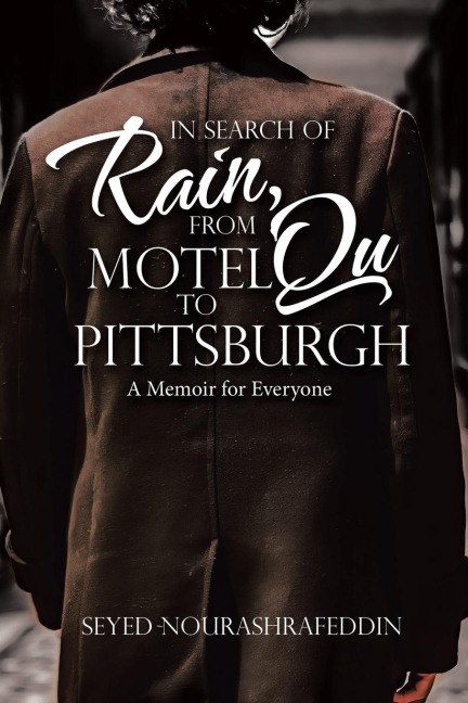 In Search of Rain, From Motel Qu to Pittsburgh: A Memoir for Everyone