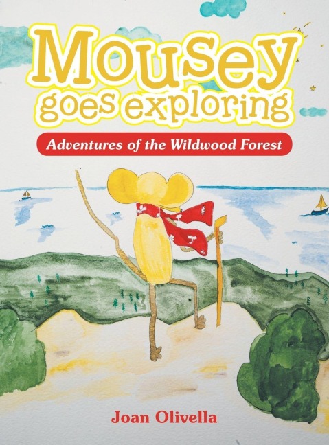 Mousey goes exploring: Adventures in the Wildwood Forest