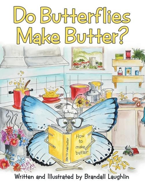 Do Butterflies Make Butter?