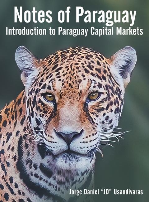 Notes of Paraguay: Introduction to Paraguay Capital Markets