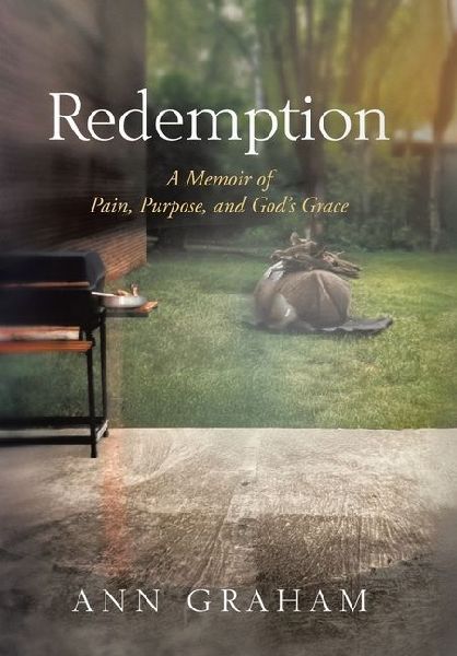 Redemption: A Memoir of Pain, Purpose, and God's Grace