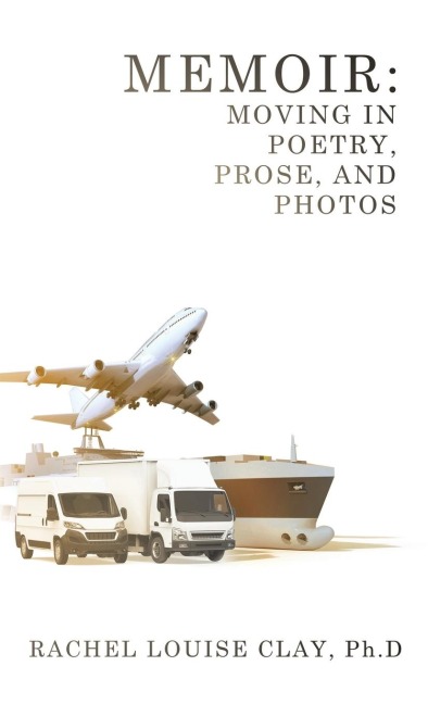 Memoir: Moving in Poetry, Prose, and Photos