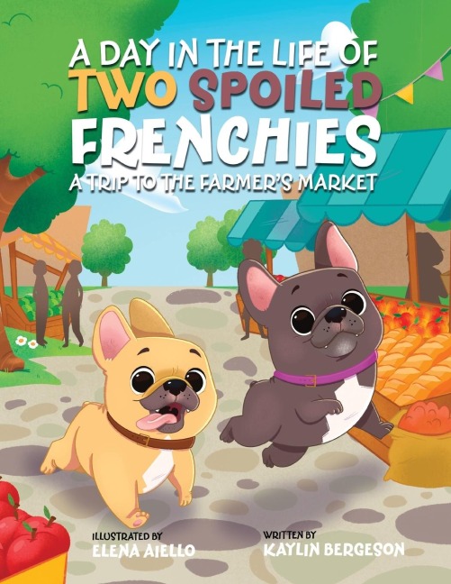 A Day in the Life of Two Spoiled Frenchies: A Trip to the Farmers Market