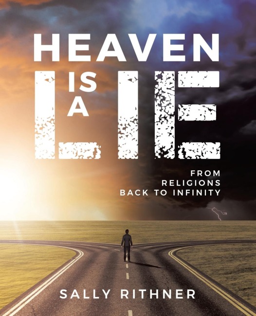 Heaven is a lie: From Religions back to Infinity