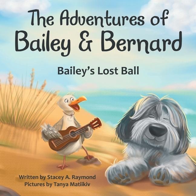 The Adventures of Bailey & Bernard: Baileys Lost Ball
