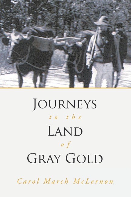 Journeys to the Land of Gray Gold