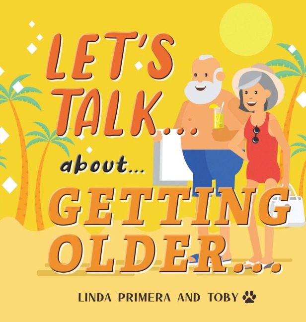 LETS TALK... about... GETTING OLDER...