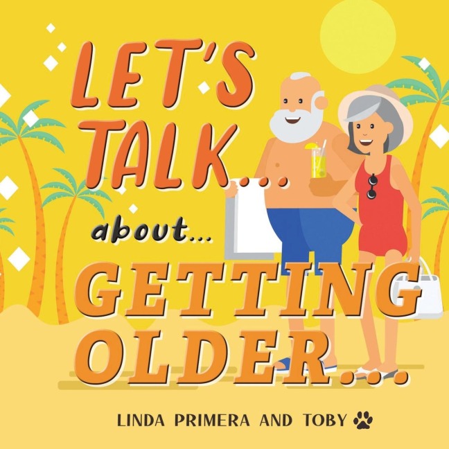 LETS TALK... about... GETTING OLDER...