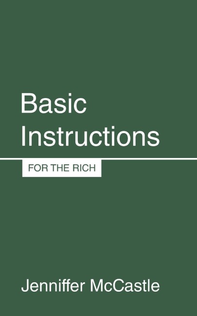Basic Instructions: For the Rich