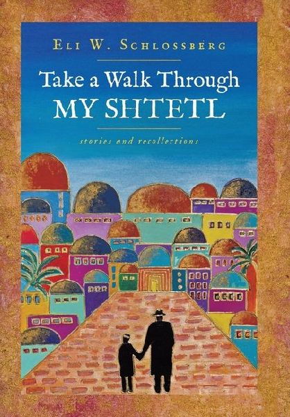 Take a Walk Through My Shtetl