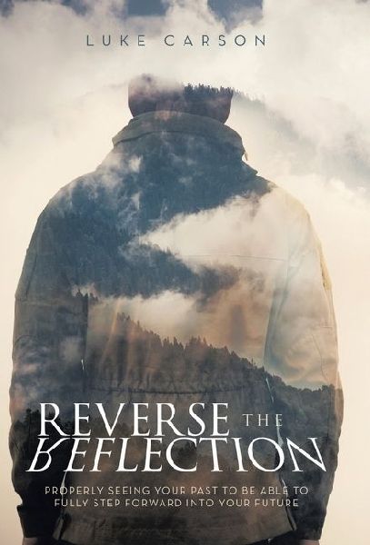 Reverse The Reflection: Properly seeing your past to be able to fully step forward into your future