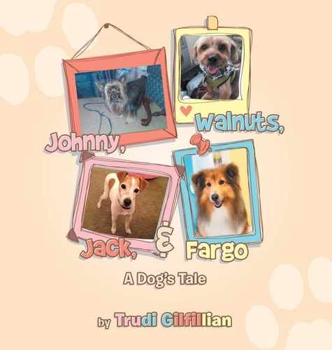 Johnny, Walnuts, Jack, & Fargo A Dog's Tail