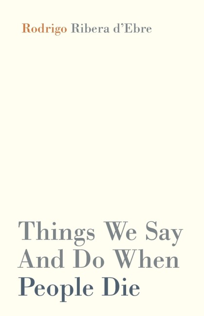 Things We Say And Do When People Die