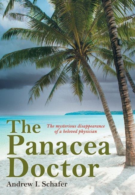 The Panacea Doctor: The mysterious disappearance of a beloved physician